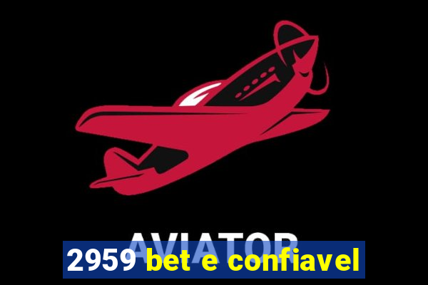 2959 bet e confiavel